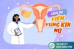 Trị viêm vùng kín nữ hiệu quả tại Phòng Khám Đa Khoa VK